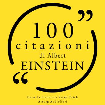 [Italian] - 100 citazioni di Albert Einstein: Le 100 citazioni di...