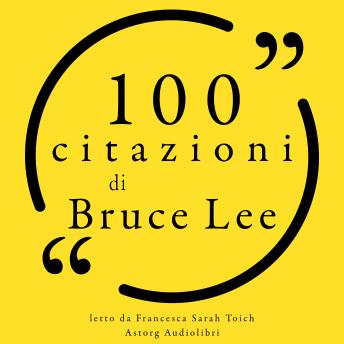 [Italian] - 100 citazioni di Bruce Lee: Le 100 citazioni di...