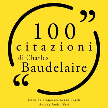 [Italian] - 100 citazioni di Charles Baudelaire: Le 100 citazioni di...