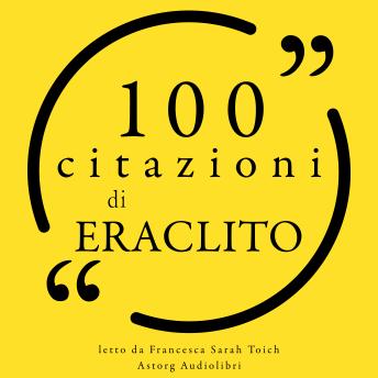 [Italian] - 100 citazioni di Eraclito: Le 100 citazioni di...