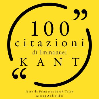 [Italian] - 100 citazioni di Immanuel Kant: Le 100 citazioni di...
