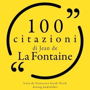 [Italian] - 100 citazioni di Jean de la Fontaine: Le 100 citazioni di...