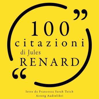 [Italian] - 100 citazioni di Jules Renard: Le 100 citazioni di...