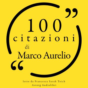 [Italian] - 100 citazioni di Marco Aurelio: Le 100 citazioni di...