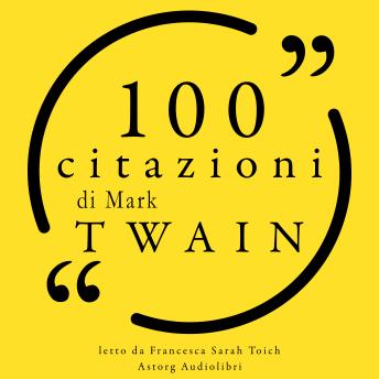 [Italian] - 100 citazioni di Mark Twain: Le 100 citazioni di...