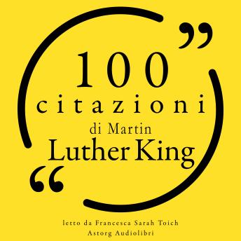 [Italian] - 100 citazioni di Martin Luther King: Le 100 citazioni di...