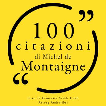 [Italian] - 100 citazioni di Michel de Montaigne: Le 100 citazioni di...