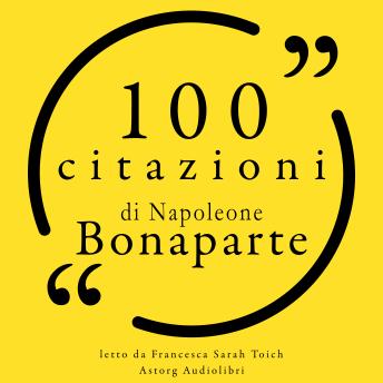 [Italian] - 100 citazioni di Napoleone Bonaparte: Le 100 citazioni di...