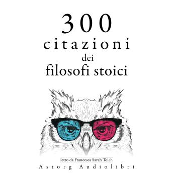 [Italian] - 300 citazioni dei filosofi stoici: Le migliori citazioni