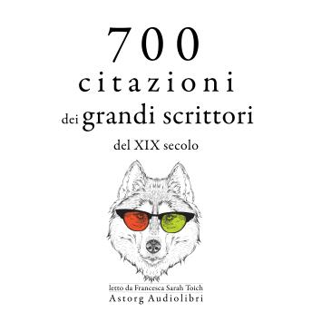 [Italian] - 700 citazioni dei grandi scrittori del XIX secolo: Le migliori citazioni