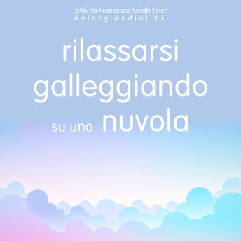 [Italian] - Rilassarsi galleggiando su una nuvola: L'essenziale del rilassamento