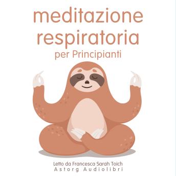 [Italian] - Principianti Meditazione del respiro: L'essenziale del rilassamento