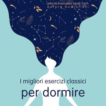 [Italian] - I migliori esercizi classici per dormire: L'essenziale del rilassamento