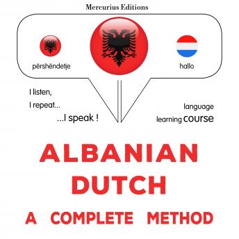 [Albanian] - Shqip - Hollandisht: një metodë e plotë: Albanian - Dutch : a complete method