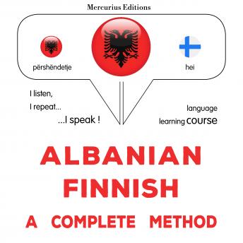 [Albanian] - Shqip - Finlandisht: një metodë e plotë: Albanian - Finnish : a complete method
