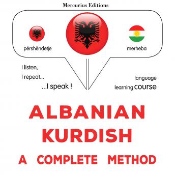 [Albanian] - Shqip - Kurd: një metodë e plotë: Albanian - Kurdish : a complete method