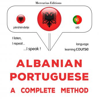 [Albanian] - Shqip - Portugez: një metodë e plotë: Albanian - Portuguese : a complete method