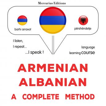 [Armenian] - հայերեն - ալբաներեն. ամբողջական մեթոդ: Armenian - Albanian : a complete method