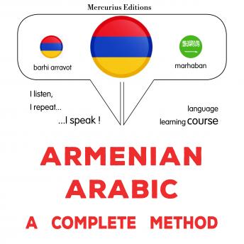 [Armenian] - Հայերեն - արաբերեն. ամբողջական մեթոդ: Armenian - Arabic : a complete method