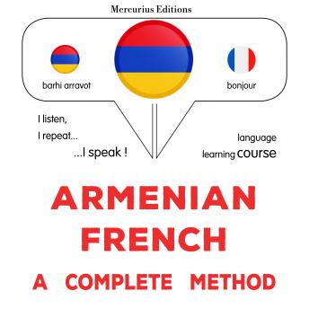 [Armenian] - Հայերեն - ֆրանսերեն. ամբողջական մեթոդ: Armenian - French : a complete method