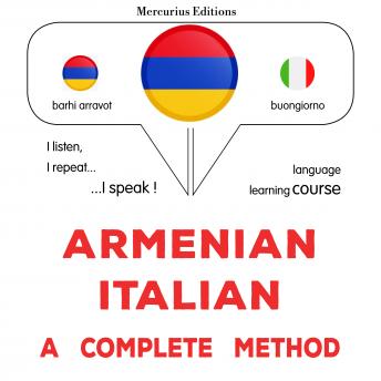 [Armenian] - Հայերեն - իտալերեն. ամբողջական մեթոդ: Armenian - Italian : a complete method