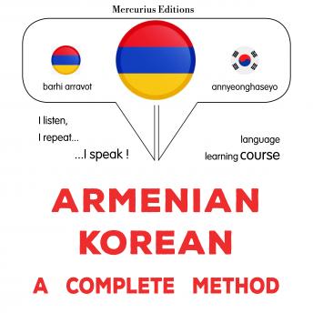 [Armenian] - Հայերեն - կորեերեն. ամբողջական մեթոդ: Armenian - Korean : a complete method