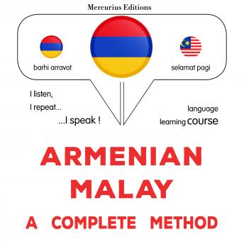 [Armenian] - հայերեն - մալայերեն. ամբողջական մեթոդ: Armenian - Malay : a complete method
