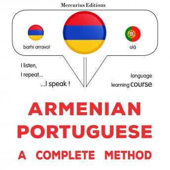 [Armenian] - հայերեն - պորտուգալերեն. ամբողջական մեթոդ: Armenian - Portuguese : a complete method