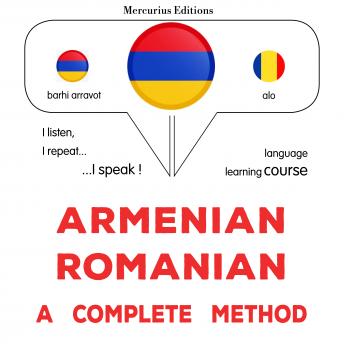 [Armenian] - հայերեն - ռումիներեն. ամբողջական մեթոդ: Armenian - Romanian : a complete method