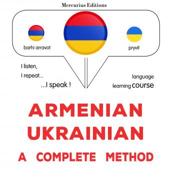 [Armenian] - Հայերեն - ուկրաիներեն. ամբողջական մեթոդ: Armenian - Ukrainian : a complete method