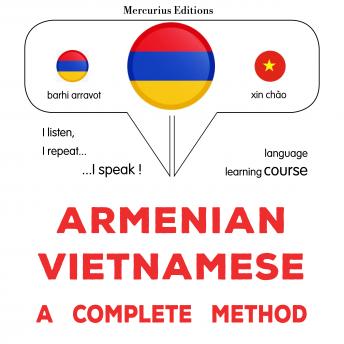 [Armenian] - Հայերեն - Վիետնամերեն. ամբողջական մեթոդ: Armenian - Vietnamese : a complete method