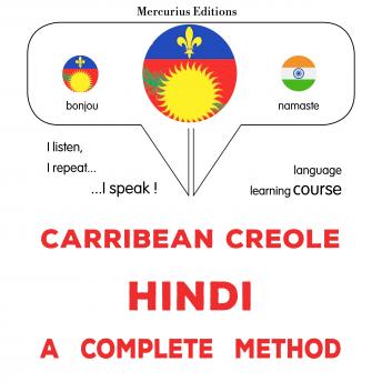 [Haitian French Creole] - Kreyòl Karayib - Hindi : yon metòd konplè: Carribean Creole - Hindi : a complete method
