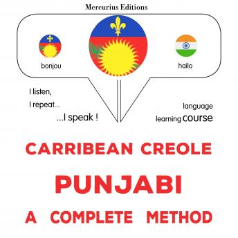 [Haitian French Creole] - Kreyòl Karayib - Punjabi : yon metòd konplè: Carribean Creole - Punjabi : a complete method