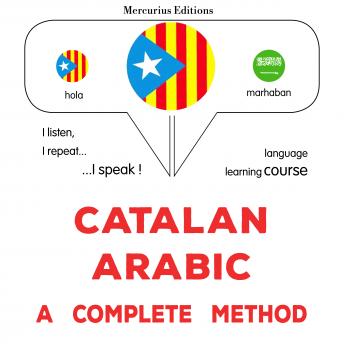 [Catalan] - Català - Àrab : un mètode complet: Catalan - Arabic : a complete method