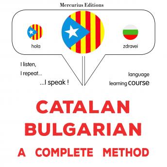 [Catalan] - Català - Búlgar : un mètode complet: Catalan - Bulgarian : a complete method