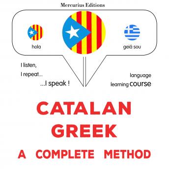 [Catalan] - Català - Grec : un mètode complet: Catalan - Greek : a complete method