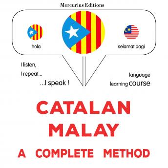 [Catalan] - Català - Malai : un mètode complet: Catalan - Malay : a complete method