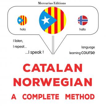 [Catalan] - Català - Noruec : un mètode complet: Catalan - Norwegian : a complete method