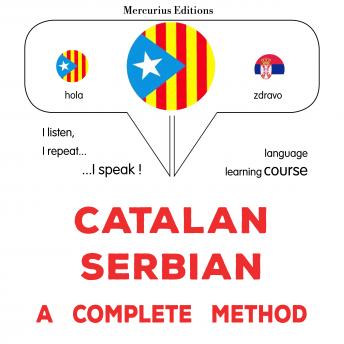 [Catalan] - Català - Serbi : un mètode complet: Catalan - Serbian : a complete method