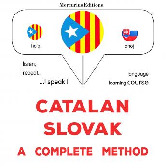 [Catalan] - Català - Eslovac : un mètode complet: Catalan - Slovak : a complete method