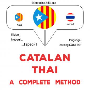 [Catalan] - Català - Tailandès : un mètode complet: Catalan - Thai : a complete method