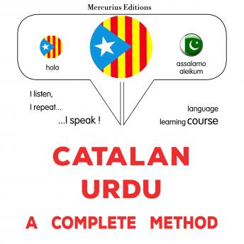[Catalan] - Català - Urdu : un mètode complet: Catalan - Urdu : a complete method