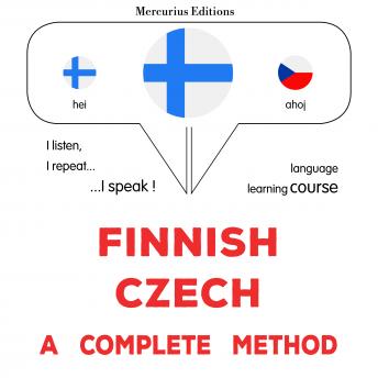 [Finnish] - Suomi - Tšekki : täydellinen menetelmä: Finnish - Czech : a complete method