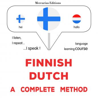 [Finnish] - suomi - hollanti : täydellinen menetelmä: Finnish - Dutch : a complete method