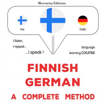 [Finnish] - suomi - saksa : täydellinen menetelmä: Finnish - German : a complete method