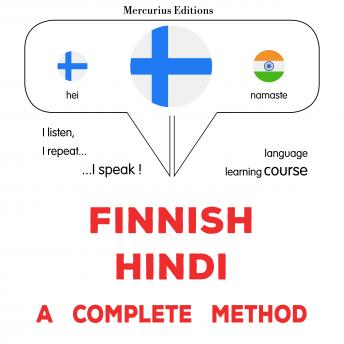 [Finnish] - suomi - hindi : täydellinen menetelmä: Finnish - Hindi : a complete method