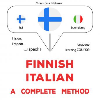 [Finnish] - suomi - italia : täydellinen menetelmä: Finnish - Italian : a complete method