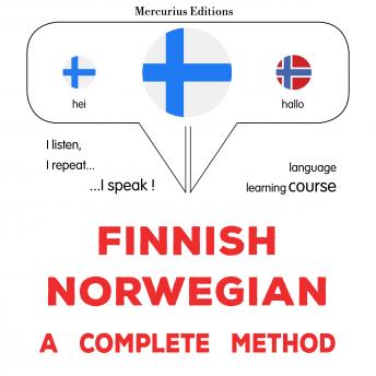 [Finnish] - suomi - norja : täydellinen menetelmä: Finnish - Norwegian : a complete method