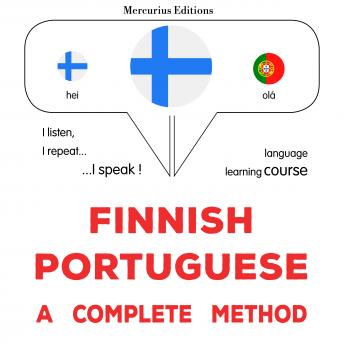 [Finnish] - suomi - portugali : täydellinen menetelmä: Finnish - Portuguese : a complete method