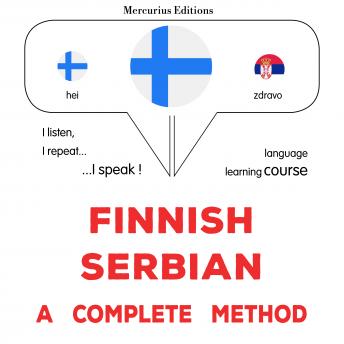 [Finnish] - suomi - serbia : täydellinen menetelmä: Finnish - Serbian : a complete method